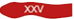 XXV