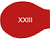 XXIII